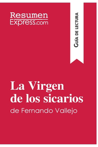 Virgen de los sicarios de Fernando Vallejo (Guía de lectura)