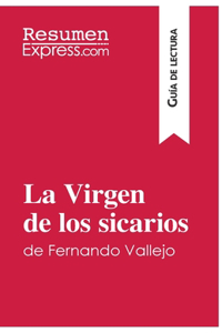 La Virgen de los sicarios de Fernando Vallejo (Guía de lectura)