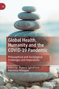 Global Health, Humanity and the Covid-19 Pandemic