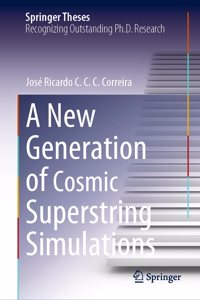New Generation of Cosmic Superstring Simulations