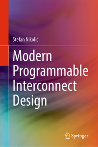 Modern Programmable Interconnect Design