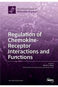 Regulation of Chemokine- Receptor Interactions and Functions