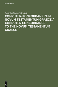 Computer-Konkordanz zum Novum Testamentum Graece / Computer Concordance to the Novum Testamentum Graece