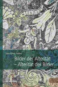 Bilder der Alteritat – Alteritat der Bilder