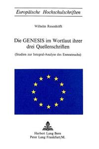 Die Genesis Im Wortlaut Ihrer Drei Quellenschriften