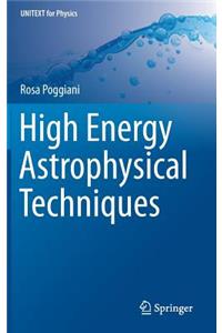 High Energy Astrophysical Techniques