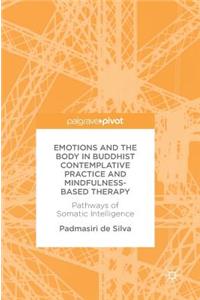 Emotions and the Body in Buddhist Contemplative Practice and Mindfulness-Based Therapy
