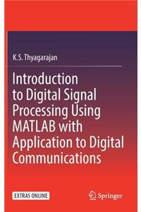 Introduction to Digital Signal Processing Using MATLAB with Application to Digital Communications