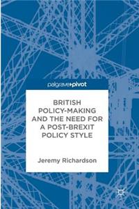 British Policy-Making and the Need for a Post-Brexit Policy Style