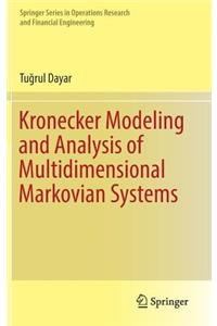 Kronecker Modeling and Analysis of Multidimensional Markovian Systems