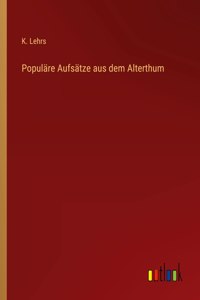 Populäre Aufsätze aus dem Alterthum