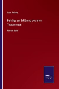 Beiträge zur Erklärung des alten Testamentes