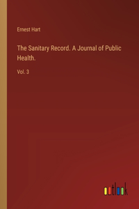 Sanitary Record. A Journal of Public Health.