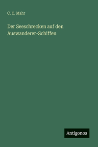 Der Seeschrecken auf den Auswanderer-Schiffen