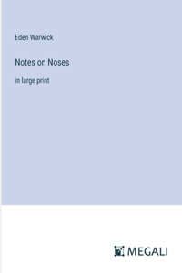 Notes on Noses