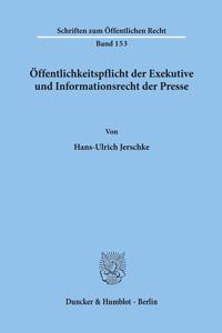 Offentlichkeitspflicht Der Exekutive Und Informationsrecht Der Presse