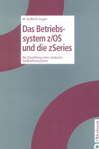 Betriebssystem z/OS und die zSeries