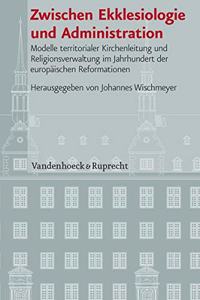 Zwischen Ekklesiologie Und Administration