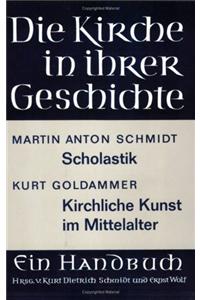Scholastik. Kirchliche Kunst Im Mittelalter