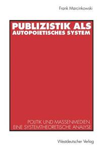 Publizistik ALS Autopoietisches System