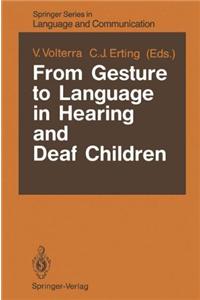 From Gesture to Language in Hearing and Deaf Children