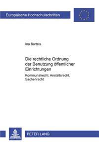 rechtliche Ordnung der Benutzung oeffentlicher Einrichtungen