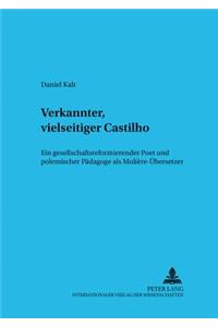 Verkannter, Vielseitiger Castilho