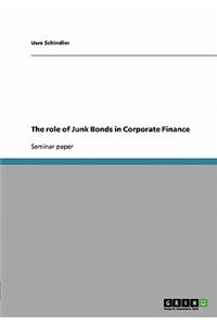 The role of Junk Bonds in Corporate Finance