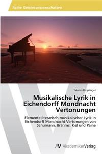 Musikalische Lyrik in Eichendorff Mondnacht Vertonungen