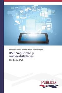IPv6 Seguridad y vulnerabilidades