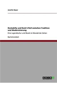 Rockabilly und Rock'n'Roll zwischen Tradition und Modernisierung