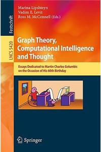 Graph Theory, Computational Intelligence and Thought: Essays Dedicated to Martin Charles Golumbic on the Occasion of His 60th Birthday