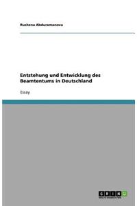 Entstehung und Entwicklung des Beamtentums in Deutschland
