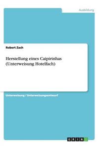 Herstellung eines Caipirinhas (Unterweisung Hotelfach)