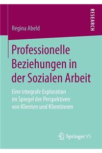 Professionelle Beziehungen in Der Sozialen Arbeit