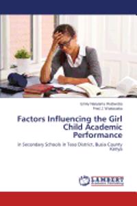 Factors Influencing the Girl Child Academic Performance