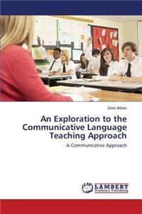 Exploration to the Communicative Language Teaching Approach