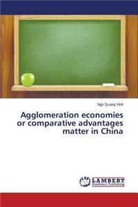 Agglomeration economies or comparative advantages matter in China