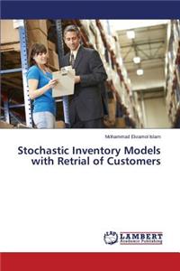 Stochastic Inventory Models with Retrial of Customers