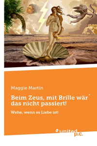 Beim Zeus, mit Brille wär´ das nicht passiert!