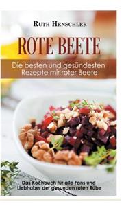 Rote Beete - Die Besten Und Gesundesten Rezepte Mit Roter Beete