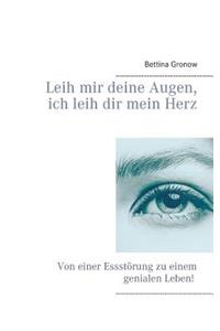 Leih mir deine Augen, ich leih dir mein Herz