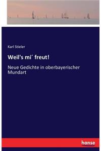 Weil's mi´ freut!