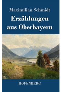 Erzählungen aus Oberbayern
