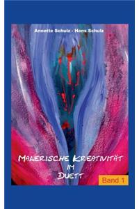 Malerische Kreativität im Duett, Band1