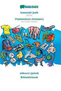 BABADADA, bosanski jezik - Plattdüütsch (Holstein), slikovni rječnik - Bildwöörbook