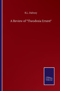 Review of Theodosia Ernest