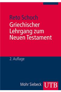 Griechischer Lehrgang Zum Neuen Testament