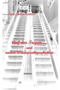 Auf der Treppe...