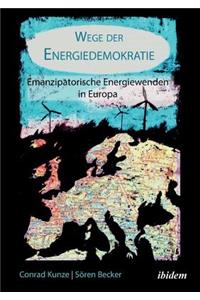 Wege der Energiedemokratie. Emanzipatorische Energiewenden in Europa
